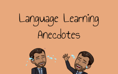 Language Learning Anecdotes